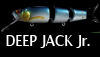 DEEP JACK Jr.