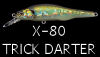 X-80 TRICK DARTER
